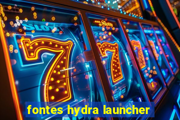 fontes hydra launcher